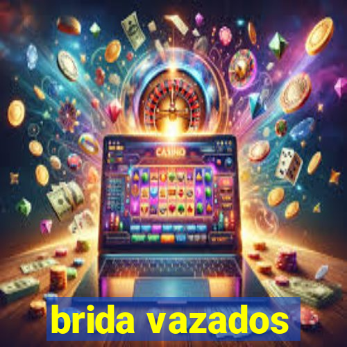 brida vazados